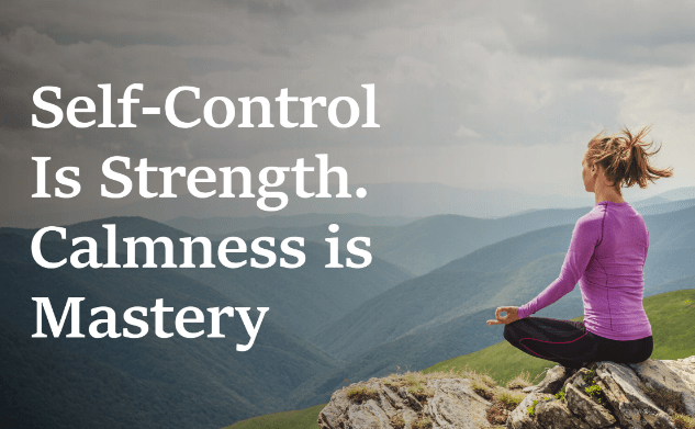 Self-Control is strength. calmness is mastery. you – tymoff