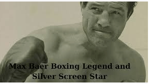 Max baer age 103 : Remembering the Boxing Legend at Age 103