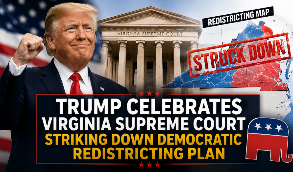 Trump Celebrates Virginia Supreme Court Striking Down Redistricting Map