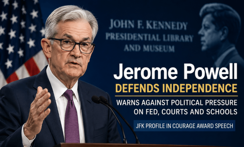 Jerome Powell Warns Against Political Pressure on Fed and Democratic Institutions During JFK