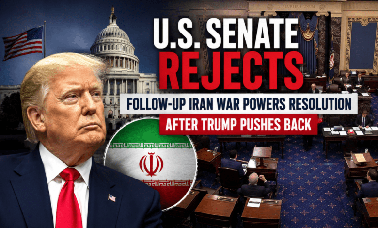 US Senate Rejects Iran War Powers Resolution After Trump Pressure