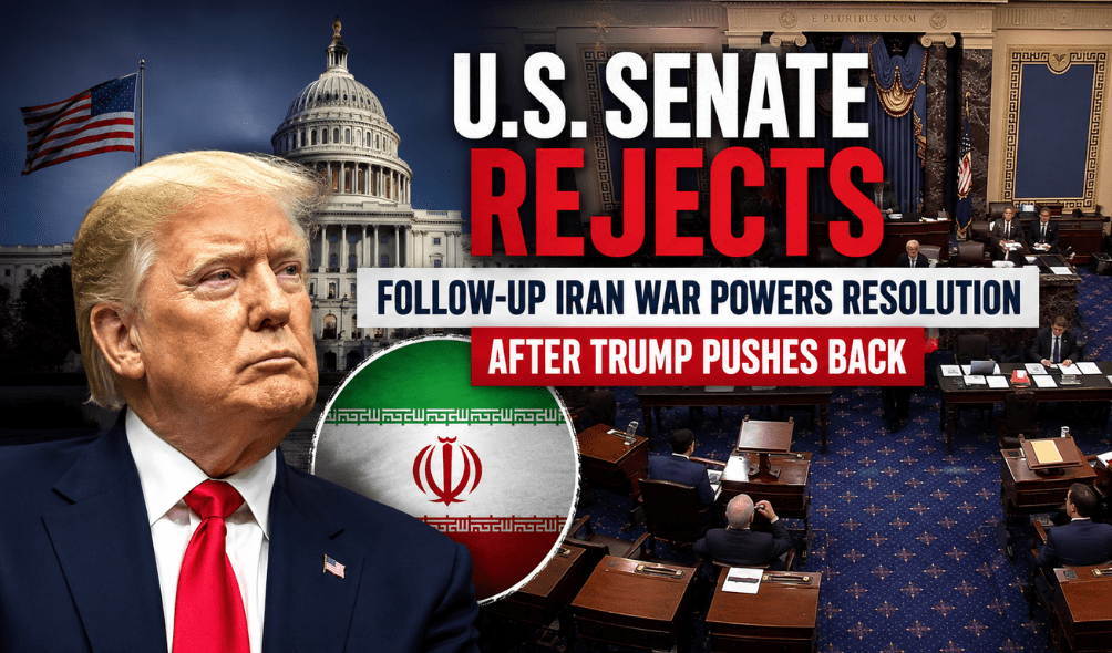 US Senate Rejects Iran War Powers Resolution After Trump Pressure